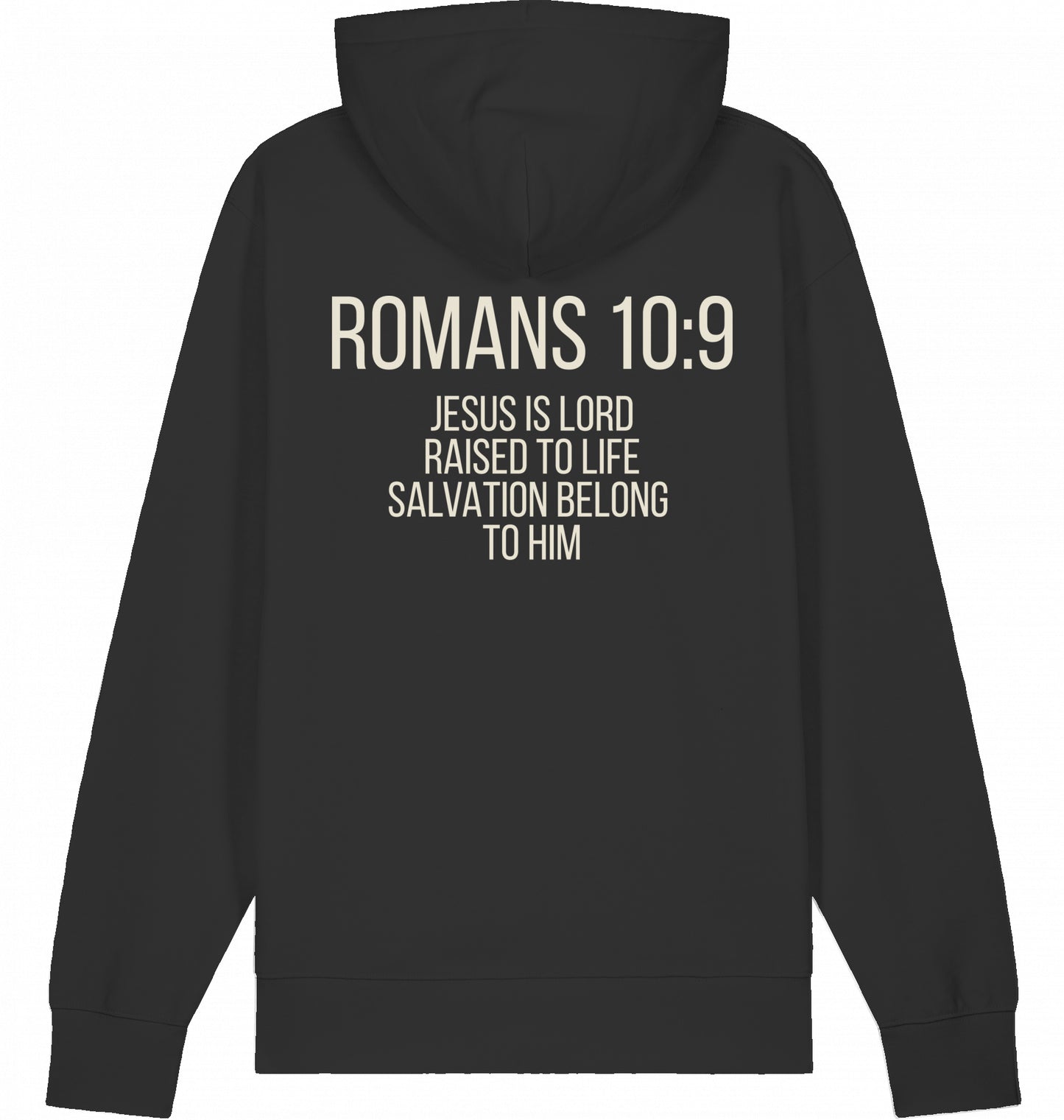 Romans 10:9 – Say it. Believe it. Live it. - Hoodie