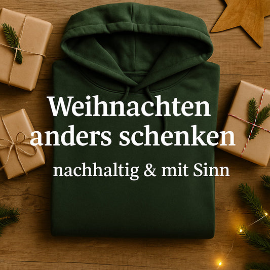 Weihnachten anders schenken – nachhaltige & sinnvolle Geschenke