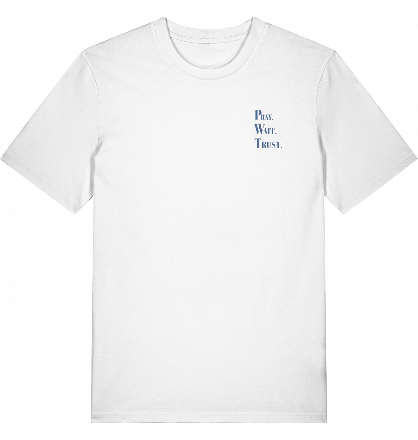 Shirt "Pray Wait Trust"