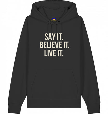 Romans 10:9 – Say it. Believe it. Live it. - Hoodie