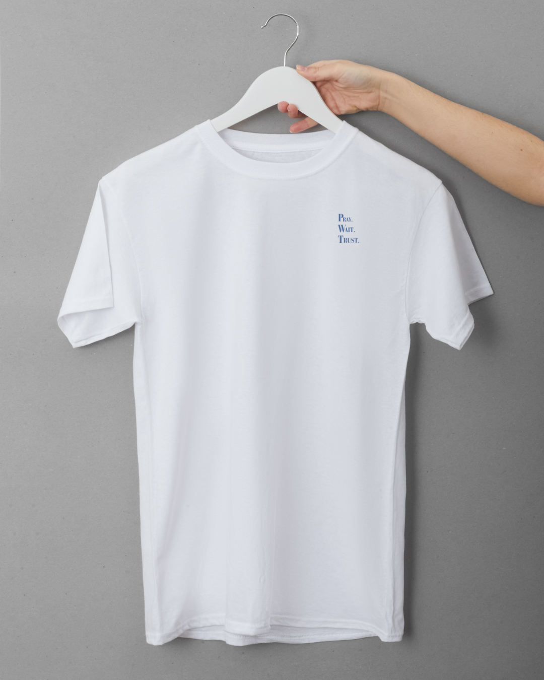 Shirt "PRAY. WAIT. TRUST."