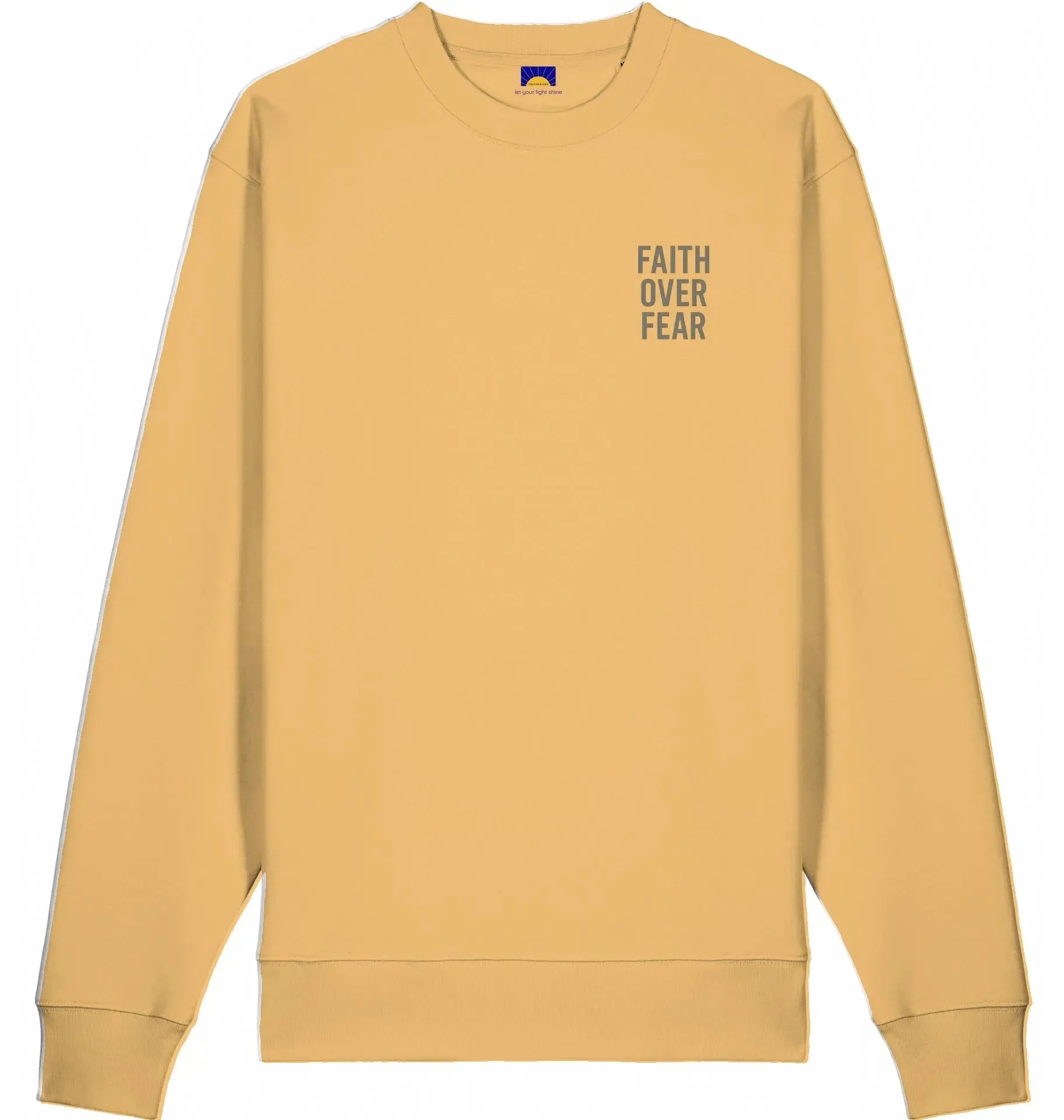 Faith Over Fear – Bio Sweatshirt