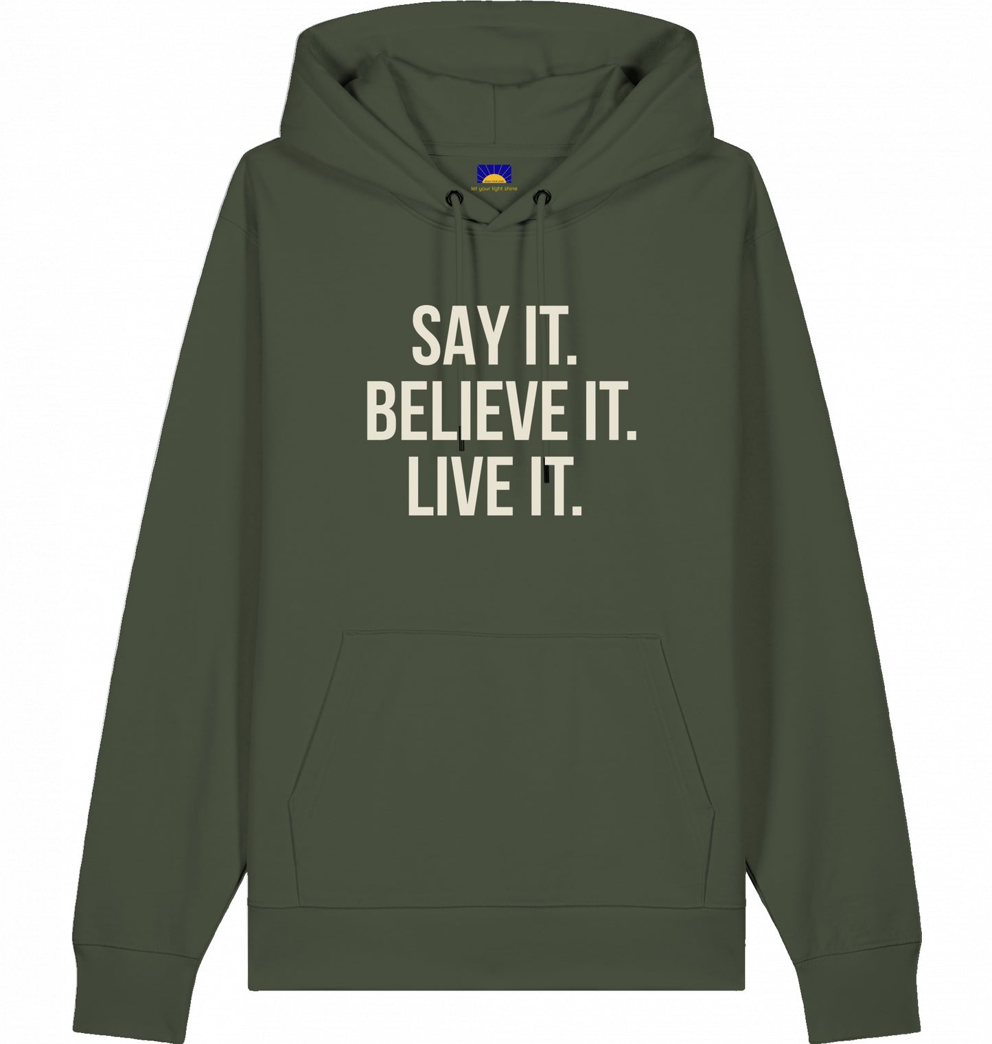 Romans 10:9 – Say it. Believe it. Live it. - Hoodie