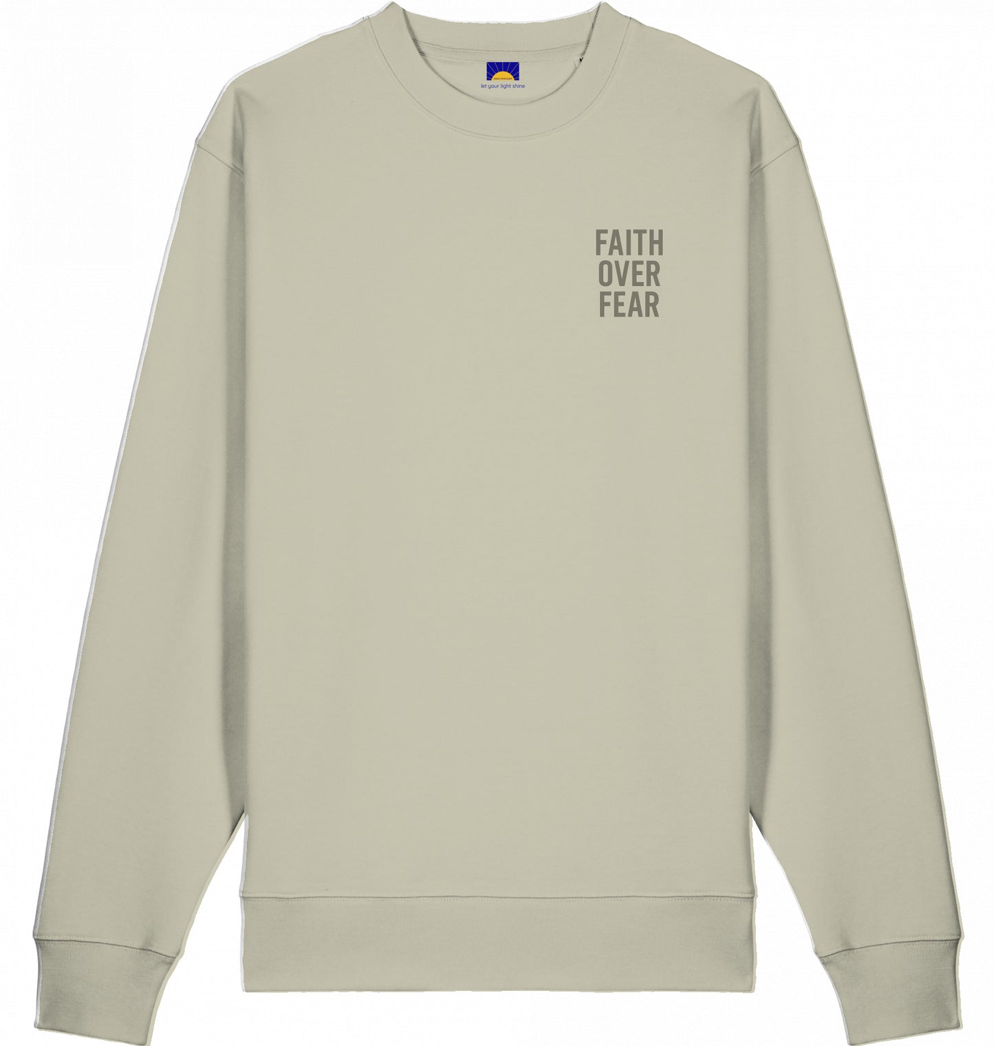 Faith Over Fear – Bio Sweatshirt
